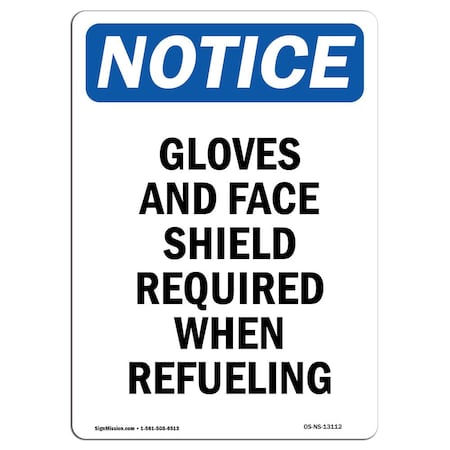 Signmission OSHA Notice Sign, Gloves And Face Shield Required, 18in X 12in Aluminum, 12" W, 18" H, Portrait OS-NS-A-1218-V-13112